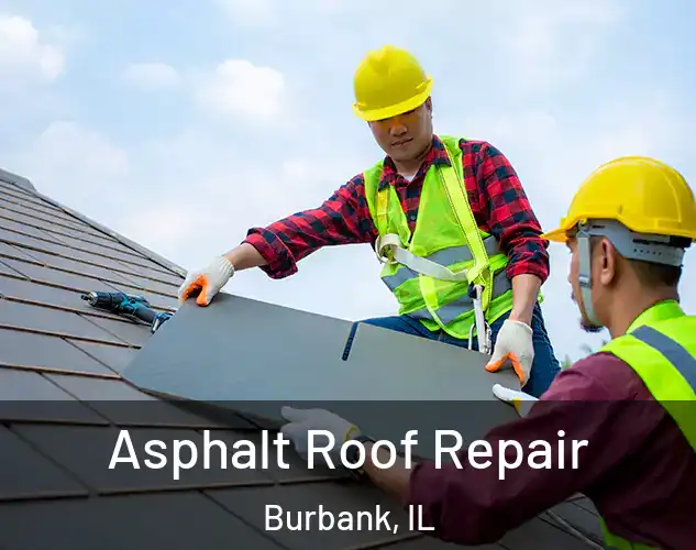  Asphalt Roof Repair Burbank, IL