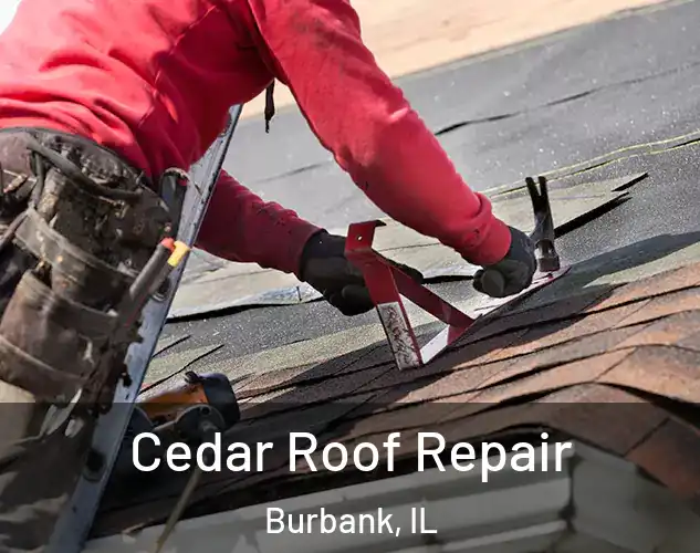  Cedar Roof Repair Burbank, IL