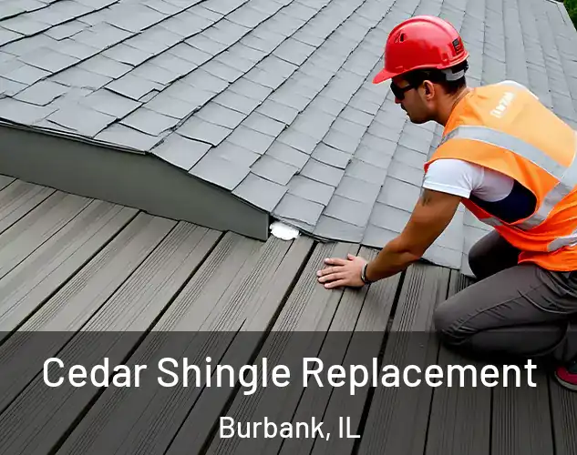  Cedar Shingle Replacement Burbank, IL