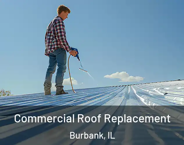  Commercial Roof Replacement Burbank, IL