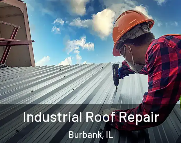  Industrial Roof Repair Burbank, IL