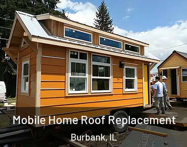  Mobile Home Roof Replacement Burbank, IL