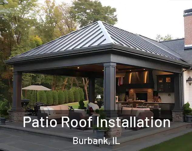  Patio Roof Installation Burbank, IL