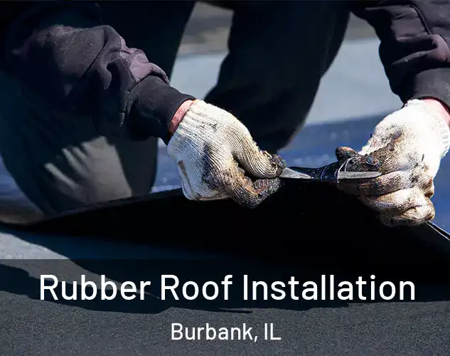  Rubber Roof Installation Burbank, IL