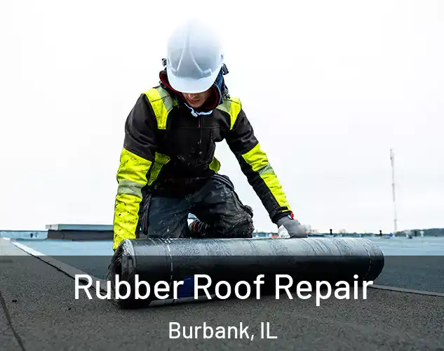  Rubber Roof Repair Burbank, IL