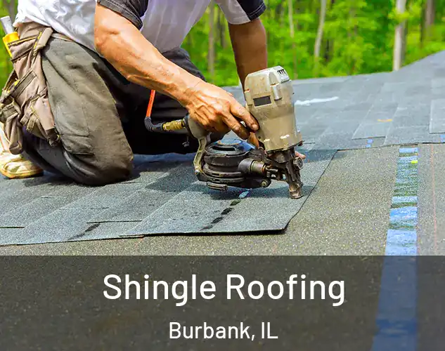  Shingle Roofing Burbank, IL