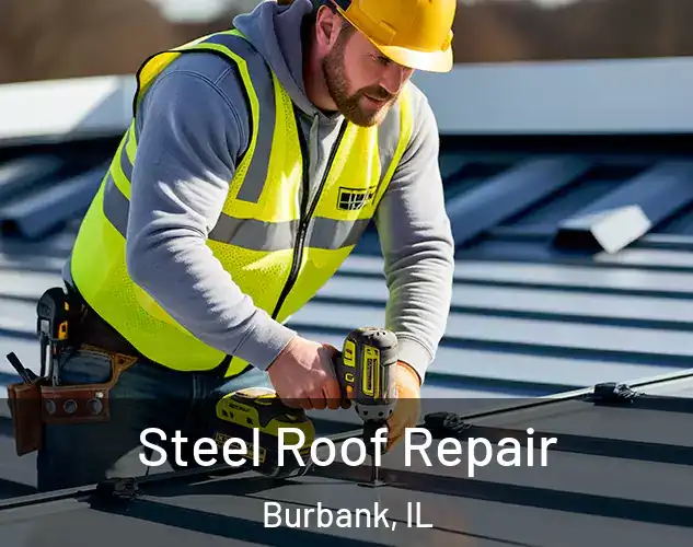  Steel Roof Repair Burbank, IL