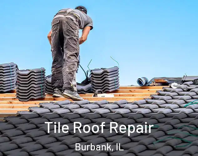  Tile Roof Repair Burbank, IL