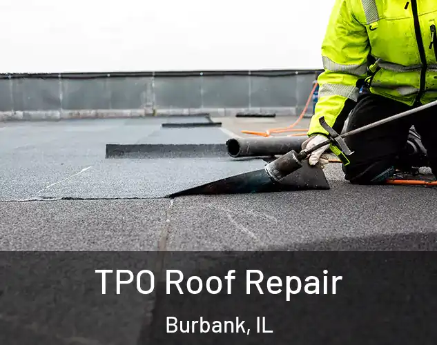  TPO Roof Repair Burbank, IL