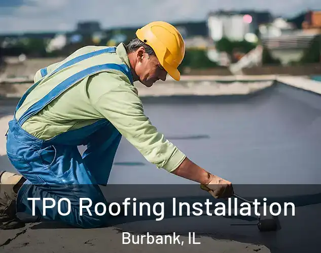  TPO Roofing Installation Burbank, IL